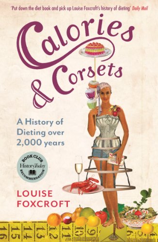Calories and Corsets: A history of dieting over two thousand years