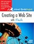 Creating a Web Site with Flash: Visual QuickProject Guide
