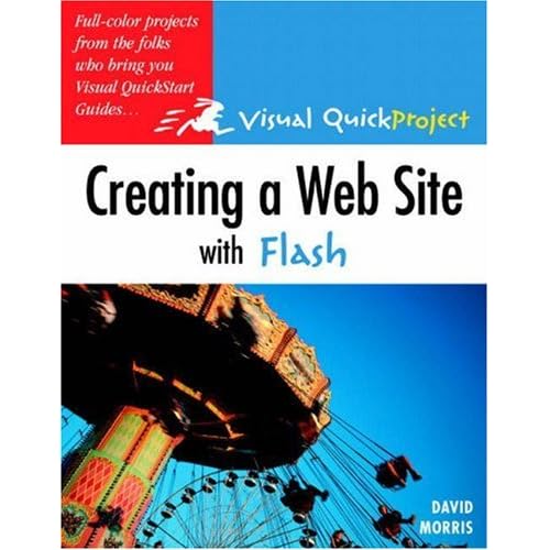 Creating a Web Site with Flash: Visual QuickProject Guide 