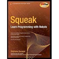 Squeak: Learn Programming with Robots (Technology in Action) (0689253594919): Stéphane Ducasse