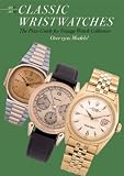 Classic Wristwatches 2011-2012: The Price Guide for Vintage Watch Collectors