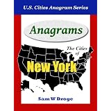 Anagrams of New York Cities (U.S. Cities Anagram Series) ~ Sam W Droge