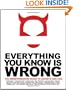 Everything You Know Is Wrong: The Disinformation Guide to Secrets and Lies