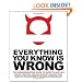 Everything You Know Is Wrong: The Disinformation Guide to Secrets and Lies