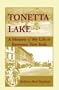 Tonetta Lake, A Memoir of My Life in Brewster, New York and History of the Young Settlement through World War II