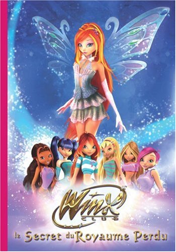 Winx Club : Le secret du royaume perdu