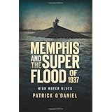 memphis and the superflood of 1937 high water blues disaster