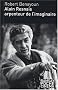 Alain Resnais : Arpenteur de l'imaginaire