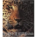 The Lords of the Savannah - Leopards & Cheetas (Art of Being...) book cover