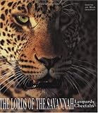 The Lords of the Savannah - Leopards & Cheetas (Art of Being...)