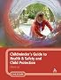 Childminder's Guide to Health and Safety and Child Protection