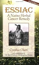 Essiac: Native Herbal Cancer Remedy