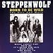 Born to Be Wild & Hits