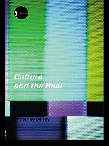 Culture and the Real: Theorizing Cultural Criticism (New Accents)