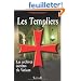 Les Templiers : Les archives secr�tes du Vatican