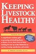Keeping Livestock Healthy: A Veterinary Guide to Horses, Cattle, Pigs, Goats & Sheep, 4th Edition