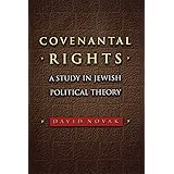 covenantal rights a study in jewish political theory new forum books