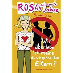 Rosas schlimmste Jahre 05. Wie �berlebe ich meine durchgeknallten Eltern