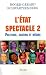 L'Etat spectacle : Volume 2 Politique, casting et m�dias