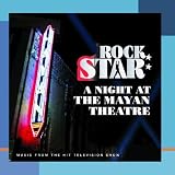 Rock Star: A Night at the Mayan Theatre