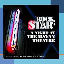 Rock Star: A Night at the Mayan Theatre