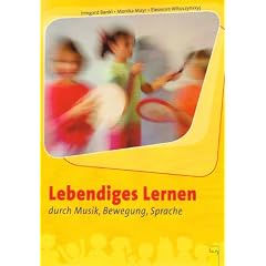 Lebendiges Lernen durch Musik, Bewegung, Sprache