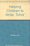 Helping children to write : a guide for teachers and educational professionals