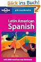 Latin American Spanish Phrasebook (Lonely Planet Phrasebook: Latin American Spanish)