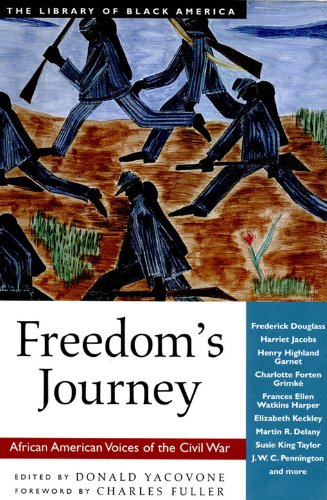 Freedom's Journey: African American Voices of the Civil War (The Library of Black America series)