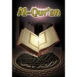 Al Qur'an ,The Koran. With Active Table of Contents, Scholar Notation & Interpretation (Quran, Koran, The Qur'an)[KINDLE EDITION]