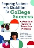 Preparing Students with Disabilities for College Success: A Practical Guide for Transition