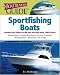 The Boat Buyer's Guide to Sportfishing Boats: Pictures, Floorplans, Specifications, Reviews, and Prices for More Than 600 Boats, 27 to 63 Feet Lon (Boat Buyers Guides)