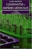 Guide pratique des constantes et rep�res m�dicaux