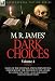 M. R. James' Dark Choices: Volume 4-A Selection of Fine Tales of the Strange and Supernatural Endorsed by the Master of the Genre; Including One