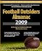 Football Outsiders Almanac 2009: The Essential Guide to the 2009... by Aaron Schatz