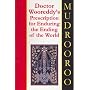 Doctor Wooreddy's Prescription for Enduring the End of the World