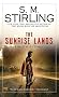 Sunrise Lands: A Novel of the Change
