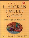 The Chicken Smells Good: Dialogs & Stories (Dialogs and Stories)