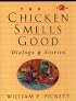 The Chicken Smells Good: Dialogs & Stories (Dialogs and Stories)