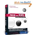 Java und XML: Alles zu DOM, SAX, JAXP, StAX. JAXB und Webservices sowie den Grundlagen des XML-Publishing-Prozesses. (Galileo Computing)