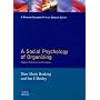 A Social Psychology of Organizing: People, Processes and Contexts