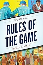 Rules of the Game: Sports Law Rules of the Game: Sports Law