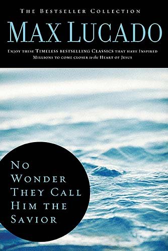 No Wonder They Call Him the Savior: Experiencing the Truth of the Cross (The Bestseller Collection) No Wonder They Call Him the Savior: Experiencing the Truth of the Cross (The Bestseller Collection)