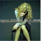 Click here to buy In My Hands by  Natalie MacMaster .