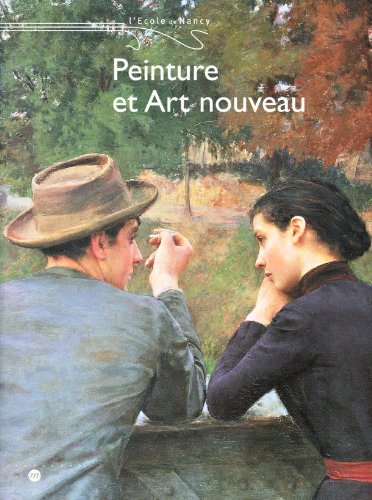 L'Ecole de Nancy : Peinture et Art nouveau