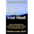 Losing Your Head Without Losing Your Mind! by  Charles Lyons