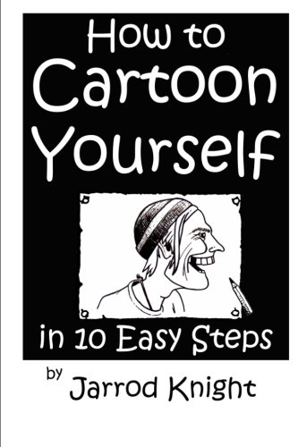 how to cartoon yourself in 10 easy steps volume 2