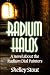 Radium Halos (A novel about the Radium Dial Painters)
