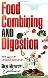 Food Combining and Digestion: Easy to Follow Techniques to Increase Stomach Power and Maximize Digestion 51U5aBbf XL. SL160 Food Combining and Digestion: Easy to Follow Techniques to Increase Stomach Power and Maximize Digestion