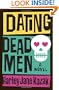 Dating Dead Men: A Novel